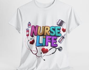 Nurse Life Cotton Tee: Funny Hospital Humor, Nursing Gift