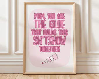 Funny Mum Quote Art Print: Humorous Home Decor Poster Wall Art