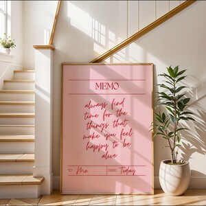 Pink modern typography poster stating “Always make time for the things that make you feel happy to be alive.”