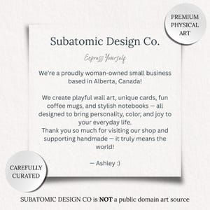Puede incluir: Una tarjeta blanca con el texto "Subatomic Design Co. Express Yourself" y un mensaje sobre la creaci&oacute;n de arte l&uacute;dico, tarjetas, tazas y cuadernos. La tarjeta tambi&eacute;n incluye las frases "Premium Physical Art" y "Carefully Curated."