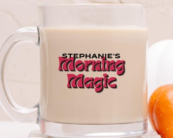 Custom Name Morning Magic Mug Glass for Coffee Tea Matcha coffee lover gift for moms tea lovers clear glass mug for office gift Personalized