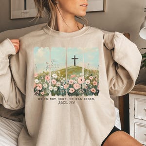 Easter Shirt, Jesus T shirt, Christian Easter Shirt Jesus Easter Gift, He is Risen Outfit, Happy Easter Day Crewneck, Wildflower Brushstroke