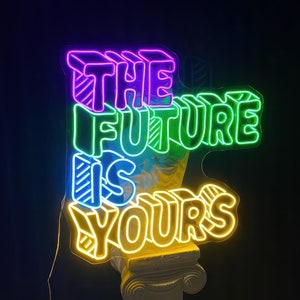 The Future Is Yours Neon Sign | Neon Sign Art | Neon Sign Bedroom | Neon Decorations | Custom Neon Sign | Neon Bar Sign | Wall Art