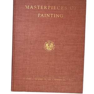 Masterpieces of Painting from the National Gallery of Art book coffee table artwork book, published by random house 1944