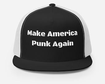Make America Punk Again Flat Bill Trucker Cap