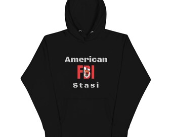 American Stasi Hoodie, Subverting your rights hoodie, The Fed's are corrupt Hoodie