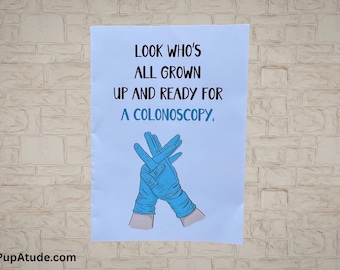 Grown Up To Have A Colonoscopy - Funny, Blank Card - 4x6