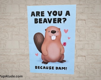 Are You A Beaver? Because Dam! - Funny Greeting Card, Blank Inside, 4x6