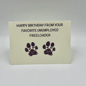 Funny Dog Birthday Card – Unemployed Freeloader, 4x6 with Envelope