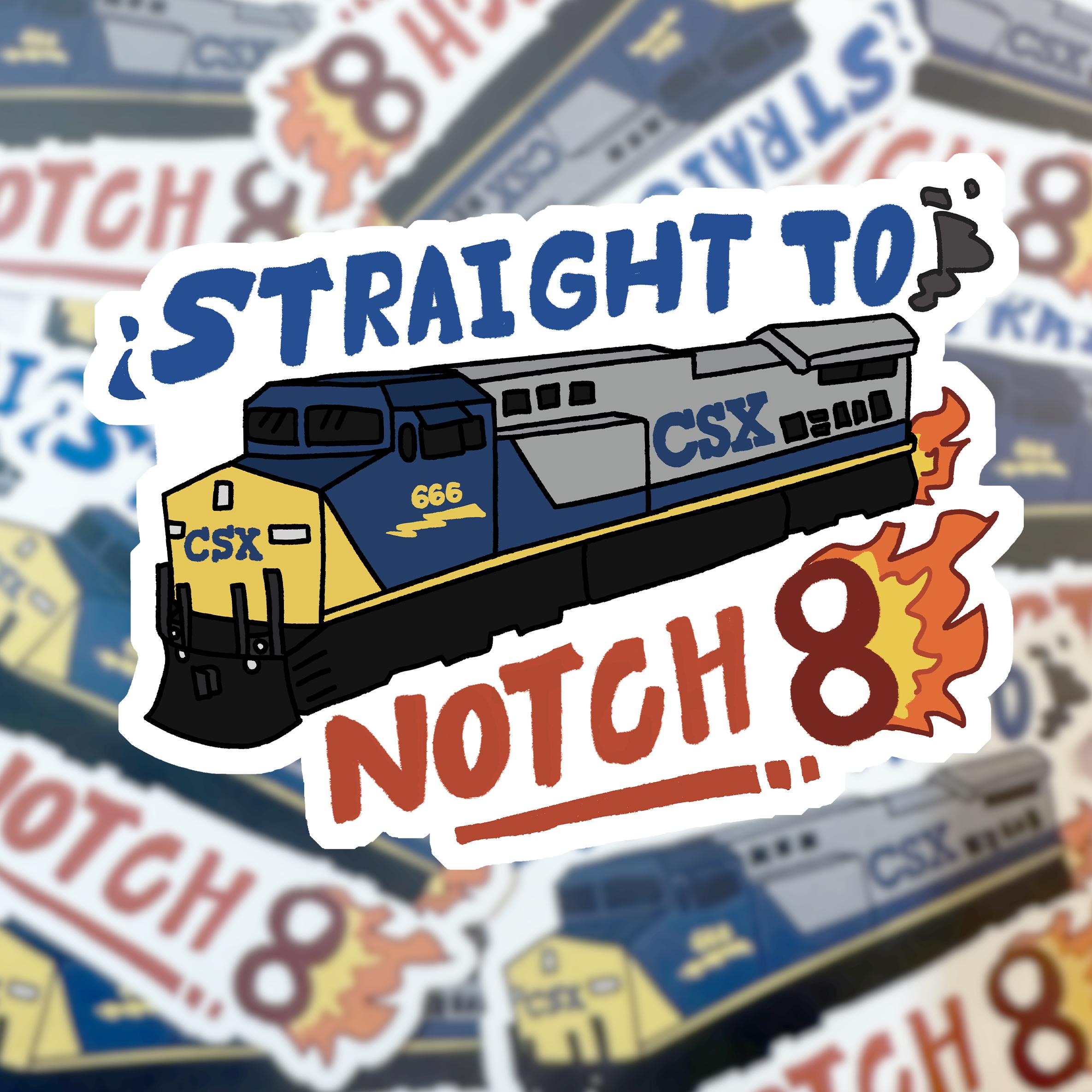 Straight to Notch 8 Railfan Sticker