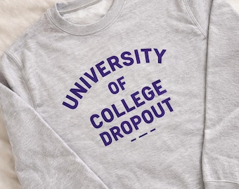 College Drop Out Retro Sweatshirts With Embroidered Arm Patch, Unisex Fashion, Heritage Style, American Vintage, Holiday To America