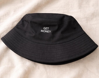 Get Money Embroidered Bucket Hats