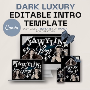 May include: A digital product advertisement for a video intro template. The design features the text "DARK LUXURY EDITABLE INTRO TEMPLATE" and "JAWYLIN Vlogs" on various devices, including a laptop, desktop, tablet, and phone. A Canva logo is also present.