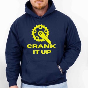 Crank It Up Mountain Bike Hoodie, Unisex Sweatshirt, Gift for Men Women, MTB Hoody, Cyclist, Cycling, Gift for Cyclists Mountain Biker