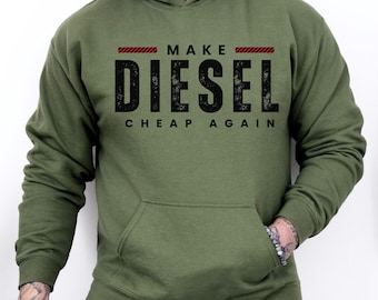Mens Hoodie, Make Diesel Cheap Again, Truck Sweatshirt, Mens Humor Hoody Sweatshirt, Gift for Son Grandpa Husband Dad, Birthday Father&#39;s Day