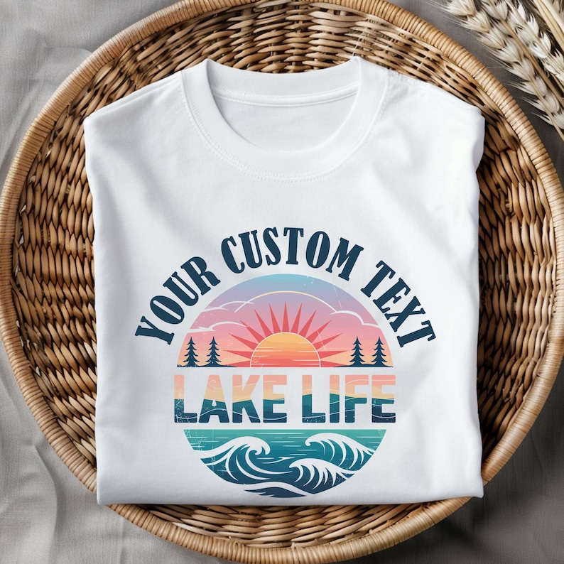 a white t - shirt that says your custom text lake life