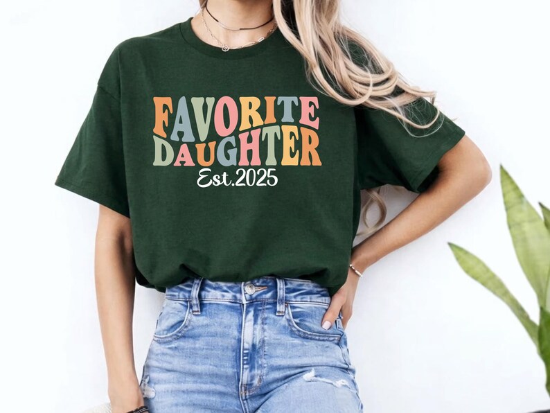 Personalized Daughter Shirt Favorite Daughter Shirt Est 2020 Shirt Custom Year Shirt Birth Year Shirt Retro Daughter Tee Daughter Gift Family Matching Shirt Trendy Graphic Tee Custom Daughter Shirt