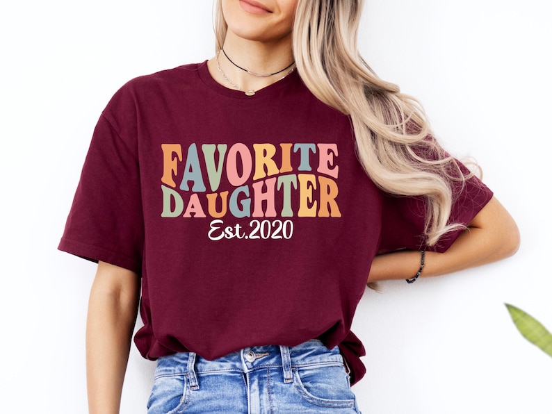 Custom Daughter Shirt Favorite Daughter Shirt Est 2020 Shirt Personalized Daughter Shirt Custom Year Shirt Birth Year Shirt Retro Daughter Tee Daughter Gift Family Matching Shirt Trendy Graphic Tee