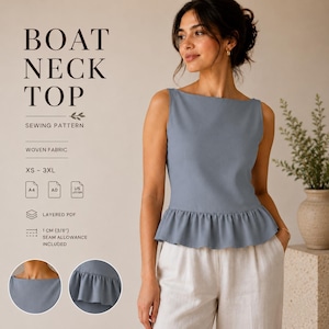 May include: A sleeveless blue boat neck top with a ruffled peplum hem. The image includes text: BOAT NECK TOP, SEWING PATTERN, WOVEN FABRIC, XS-3XL, LAYERED PDF, and 1 CM (3/8") SEAM ALLOWANCE INCLUDED. Two circular insets show the neckline and hem.