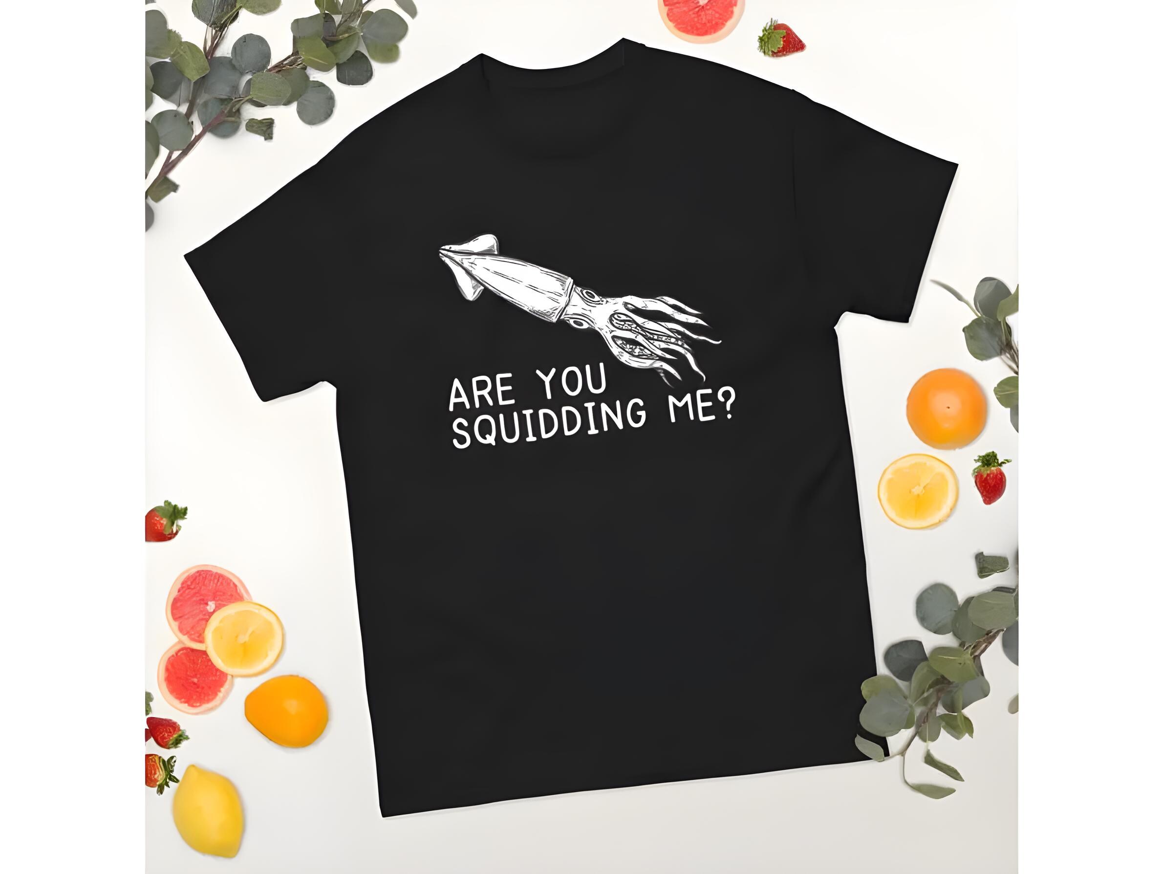 Are You Squidding Me T-Shirt, Funny Squid Shirt, Marine Biology Shirt, Ocean Lover Gift Tee, Squid Art Graphic Shirt, Marine Life Tee