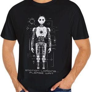 Robotic Emotion Loading T-Shirt, Futuristic Robot Design, Sci-Fi Themed Graphic Tee, Perfect Geek Gift, Unique Cyberpunk Shirt
