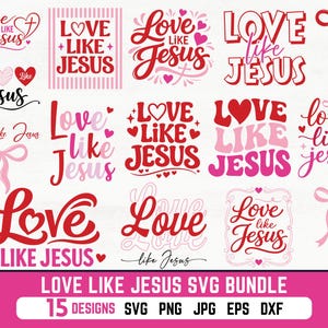 Peut inclure: Une collection de 15 motifs "Love Like Jesus" en rouge, rose et blanc. Les motifs comprennent des cœurs, des croix et des polices décoratives. L'image comprend également le texte "LOVE LIKE JESUS SVG BUNDLE" et des informations sur le type de fichier.