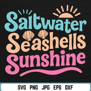 Saltwater Seashells Sunshine SVG, Saltwater Seashells Sunshine PNG, Summer svg, Beach png, Vacation svg, Summer Shirt png, Summer Design