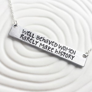 Well Behaved Women Rarely Make History Bar Necklace - Etsy