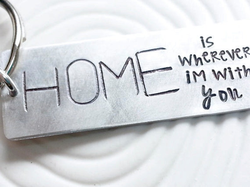 HOME is Wherever I'm With You Keychain Hand Stamped Etsy