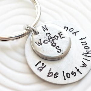 I&#39;d Be Lost Without You - Compass Keychain - Hand Stamped Personalized Keychain - Gift For Her -Gift For Him - Customized Keychain -Engraved