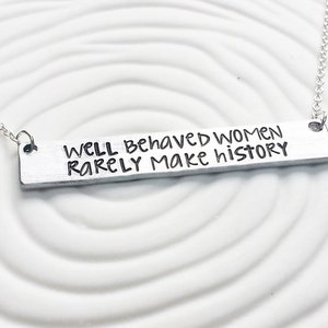 Well Behaved Women Rarely Make History Bar Necklace - Etsy
