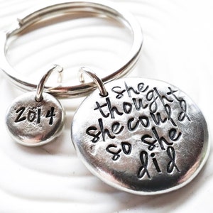 Personalized Key Chain Hand Stamped Personalized Keychain She Thought She Could So She Did Graduation Gift for Her image 3