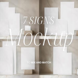 May include: A mockup featuring seven blank white signs of various sizes, arranged on a shelf with wooden blocks. The text "7 SIGNS Mockup" and "TO MIX AND MATCH" are overlaid on the image, suggesting a design or presentation template.