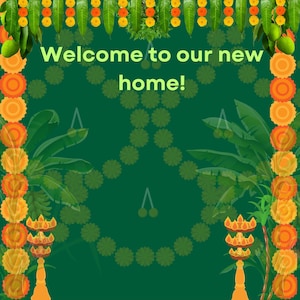 May include: A green background with a welcome sign that says "Welcome to our new home!" surrounded by yellow and orange flowers and green leaves.