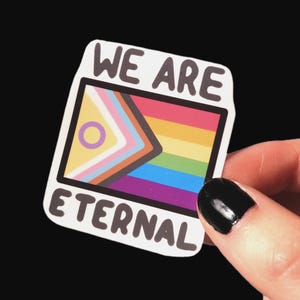 Eternal Pride Sticker: LGBTQIA+ Queer Joy, Progress Pride Flag