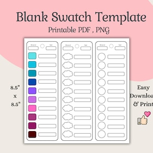 May include: Printable blank swatch template with three columns for recording color swatches. The template is 8.5 inches by 8.5 inches and includes space for the brand, set, and color name.