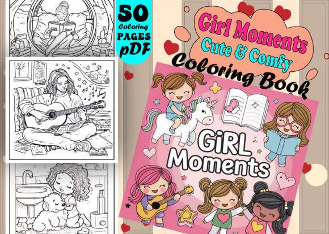 Girl Moments" Cute & Comfy Coloring Book - 50+40 Printable Pages (PDF ...