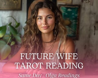 Future Wife Tarot Reading: Same Day Love & Marriage Guidance