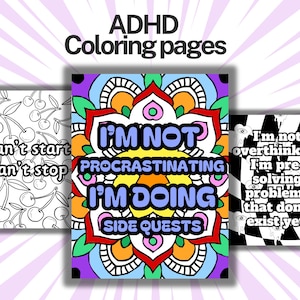 Peut inclure: Trois pages de coloriage TDAH avec du texte. L'une présente des cerises et les mots "Can't start, Can't stop". Une autre dit "I'M NOT PROCRASTINATING I'M DOING SIDE QUESTS". La troisième dit "I'm not overthinking I'm pre-solving problems that don't exist yet."
