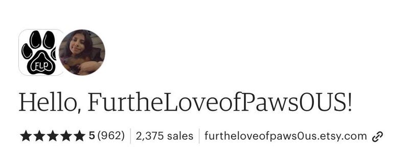 Puede incluir: Cinco estrellas para FurtheLoveofPawsOUS! Tienda Etsy con 2.375 ventas. El logotipo de la tienda es una huella de pata negra con las letras "FLP" en su interior. El sitio web de la tienda es furtheloveofpawsous.etsy.com.