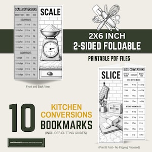 May include: A set of 10 printable 2x6 inch 2-sided foldable kitchen conversion bookmarks. The designs feature black and white illustrations of kitchen scales, butter, and utensils, alongside tables for flour, sugar, butter, and volume conversions.