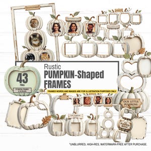 May include: A selection of rustic, white pumpkin-shaped frames in various designs. Some frames contain photos, others are empty. The text "Rustic PUMPKIN-Shaped FRAMES" is displayed. The image also includes the text "OUR LITTLE PUMPKINS" and "OUR PUMPKIN PATCH".