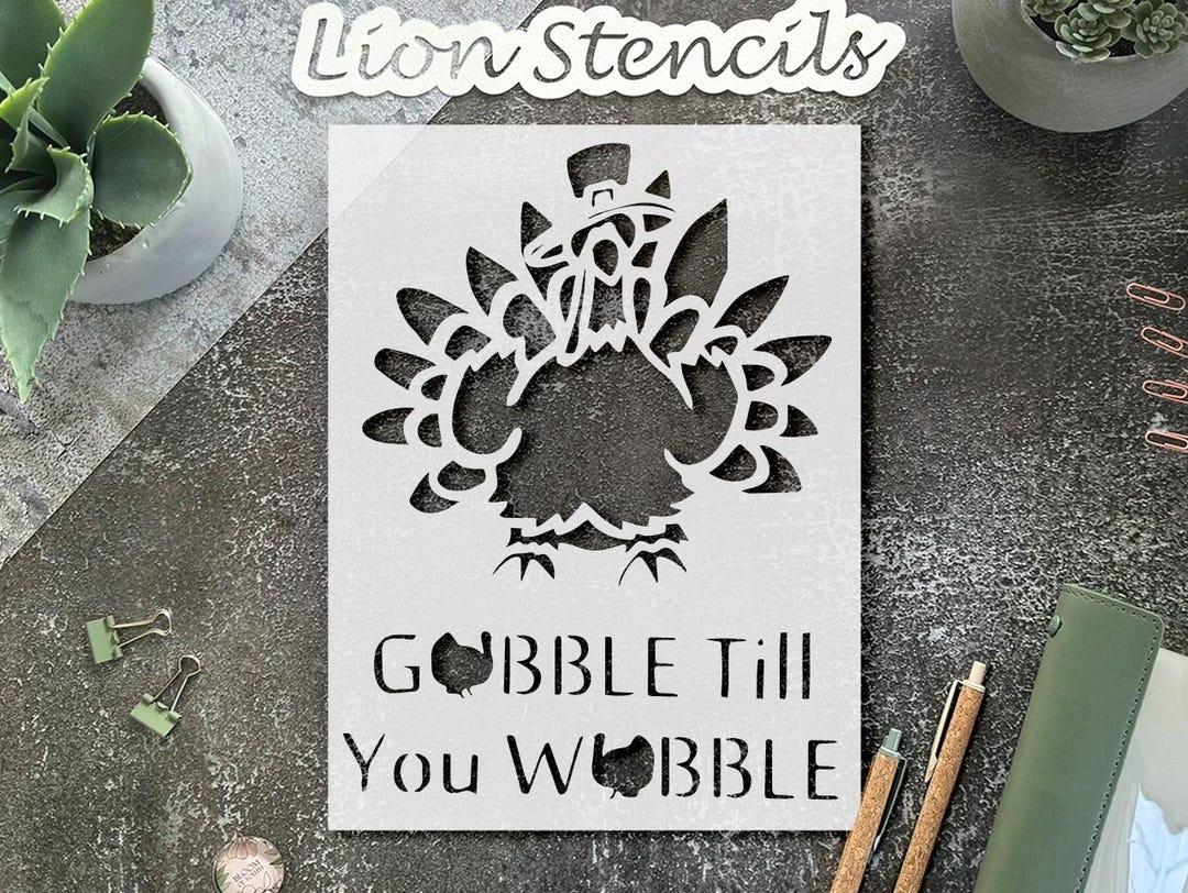 Thanksgiving Turkey Stencil 11x8.5, gobble Till You Wobble Reusable ...