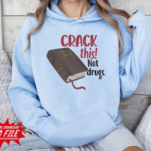 Crack This Not Drugs Holy Bible Christian God Saying PNG Design Digital File Tshirt Print