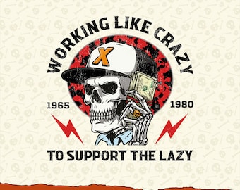 Working Like Crazy To Support The Lazy PNG | Gen X Skull Sublimation Design