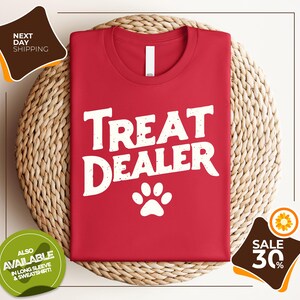 Funny Dog Lover Shirt | Dog Mom Gift | Treat Dealer TShirt | Dog Mom Tee | Dog Shirt | Gift For Dog Lover | Dog Person