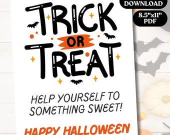 May include: A white Halloween-themed printable sign with the words "TRICK OR TREAT" in black and orange, along with bats and stars. The sign also includes the phrases "HELP YOURSELF TO SOMETHING SWEET!" and "HAPPY HALLOWEEN". The sign is 8.5"x11" and available for instant download.