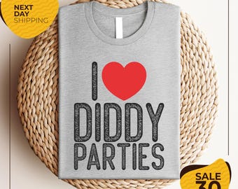 I love Diddy Parties Men’s Funny Offensive Sarcastic Novelty T-Shirt | Cotton | Gift | Crew