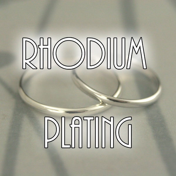 Rhodium Plating White Gold Dip*Add on for Sterling Silver ONLY*Rhodium Electroplate White Gold Plating Bright White Finish and More Durable