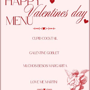May include: A Valentine's Day menu with a pale pink background and red text. The menu includes the words "Happy Valentines day" and features a Cupid illustration. Drink options include Cupid Cocktail, Galentine Goblet, and Love Me Martini.